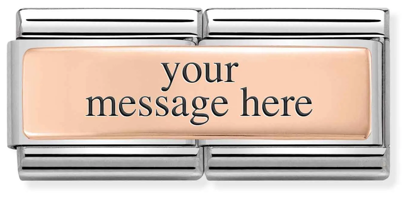 Nomination Classic DOUBLE ENGRAVED Steel And Bonded Rose Gold CUSTOM Smooth Plate Charm 430710/01